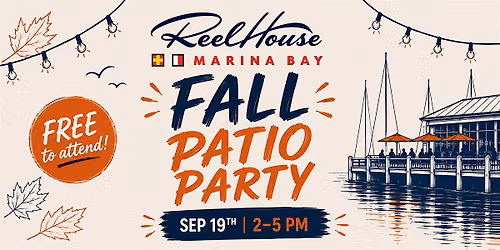 Fall Patio Party at ReelHouse Marina Bay