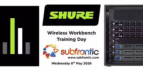 Shure Wireless Workbench Training at Subfrantic