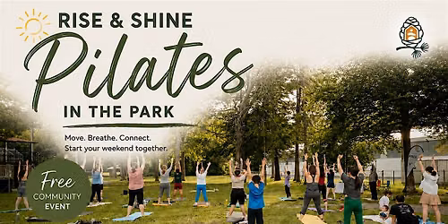 Free Community Pilates in the Park \u2013 Rise & Shine Series