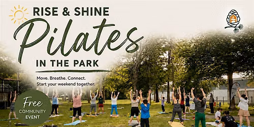 Free Community Pilates in the Park \u2013 Rise & Shine Series