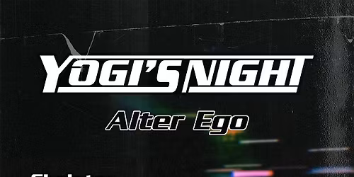 YOGI'S NIGHT: ALTER EGO