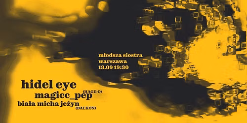 hidel eye x magicc_pep (hage-o) x bia\u0142a micha je\u017cyn (balkon) || 13.09 m\u0142odsza siostra