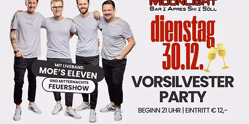 Vorsilvester Party Moonlightbar S\u00f6ll (Moe's Eleven - Feuershow)