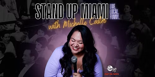 Stand Up Miami with Michelle Castro