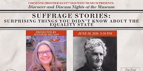 Discover & Discuss - Suffrage Stories: Surprising Things You Didn't Know About the Equality State
