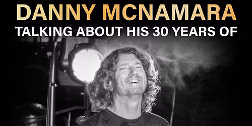 An Evening with Danny McNamara