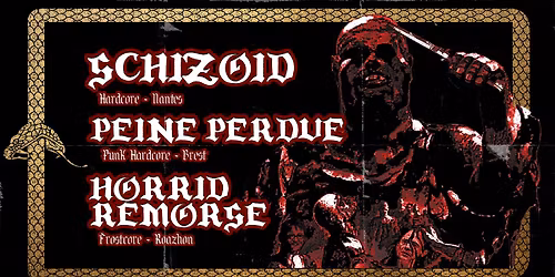 Cran d'Arr\u00eat \u25ba SCHIZOID, PEINE PERDUE & HORRID REMORSE