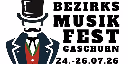 Bezirksmusikfest Gaschurn