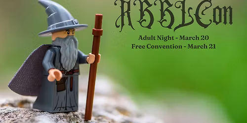 RBBLCon Adult Night and MOC Setup