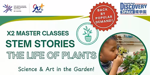 STEM Stories: The life of Plants. x2 Master Classes