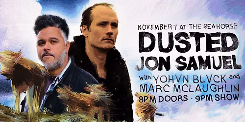 DUSTED JON SAMUEL YOHVN BLVCK MARC MCLAUGHLIN