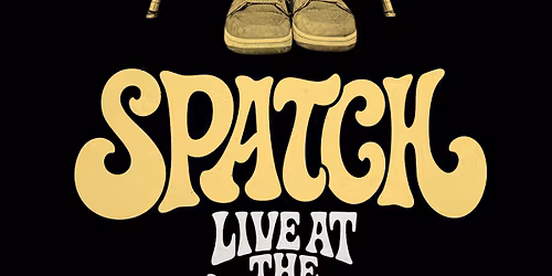 Spatch @ The Uptowner