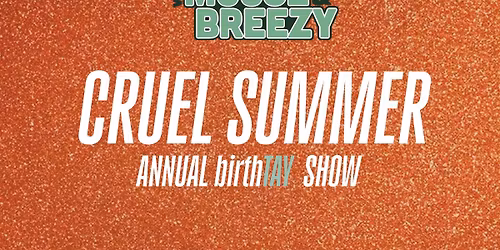Cruel Summer\u2019s BirthTAY Bash 12\/12