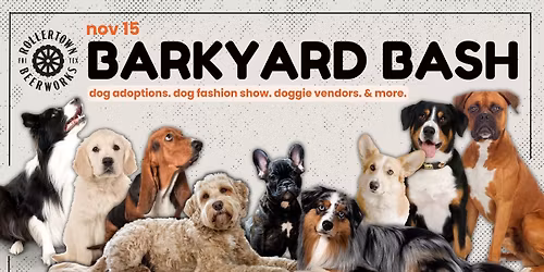 Rollertown's BARKyard Bash - Rollertown Frisco HQ