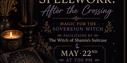 Intentional Spellwork: After the Crossing - Magic for the Sovereign Witch