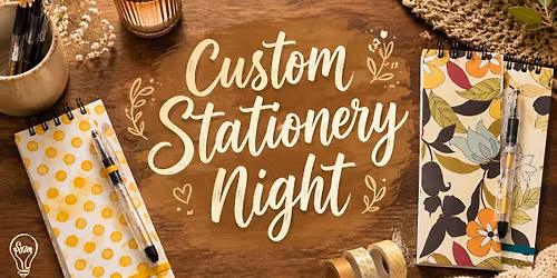 Creative Exploration: Custom Stationery Night