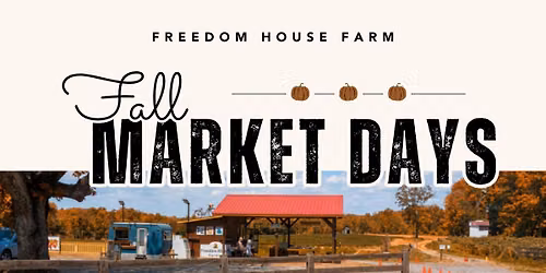 Freedom House Fall Market Days