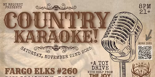 COUNTRY KARAOKE + Toy Drive! Nov. 22nd at Fargo Elks!