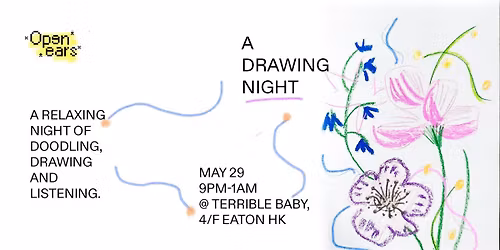OPEN EARS \u2022 A DRAWING NIGHT