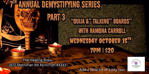 7th Annual Demystifying Series Part 3: Ouija & Talking Boards