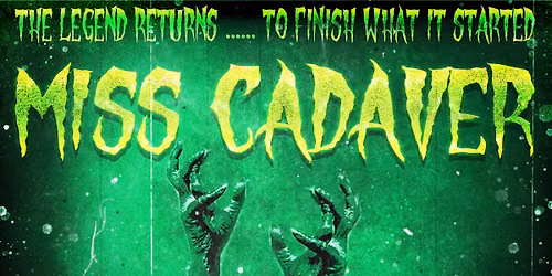 Miss Cadaver : The Final Destination.