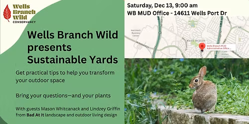🌿 Wells Branch Wild Conservancy Presents: Landscaping Q&A with the Pros!