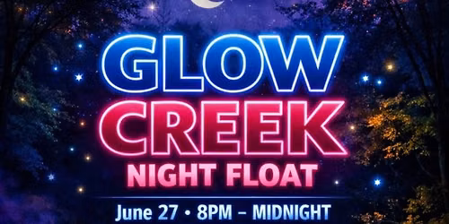 Glow Creek Night Float