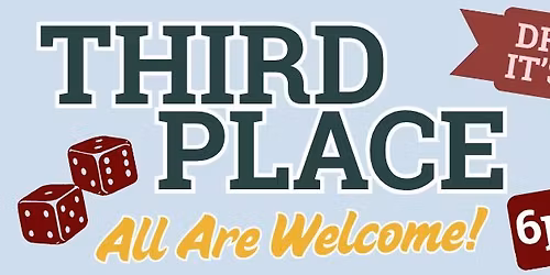 Third Place - Games and Dinner Meetup
