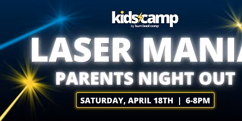 Laser Mania Parents Night Out 