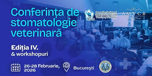 Conferin\u021ba de Stomatologie Veterinar\u0103 - Edi\u021bia a IV-a