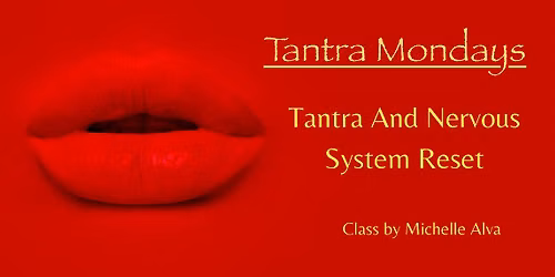 TANTRA MONDAYS