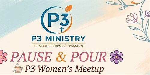 "Pause and Pour!" P3 Ministry Meetup