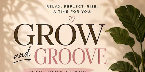 Grow and Groove