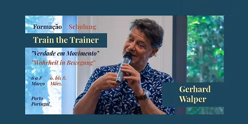 Constela\u00e7\u00f5es Familiares - Train the Trainer - Verdade em Movimento \/ Wahrheit in Bewegung