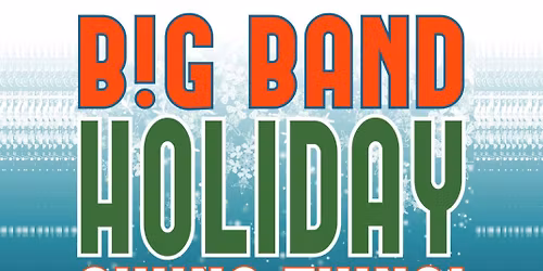 BIG BAND Holiday Swing at Historic Palace Theatre