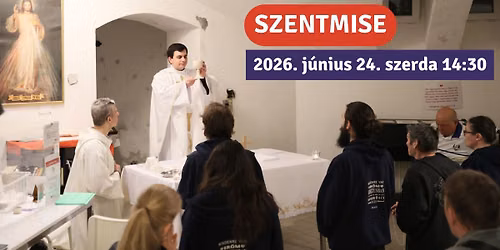 Szentmise a Csak Egyetben