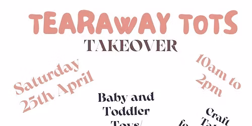 Tearaway Tots Takeover