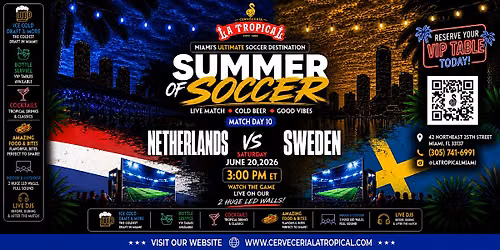 Netherlands vs Sweden \u2022 Summer of Soccer Watch Party at La Tropical Miami