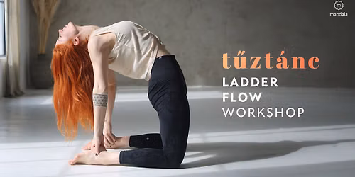 T\u0171zt\u00e1nc | ladder flow workshop