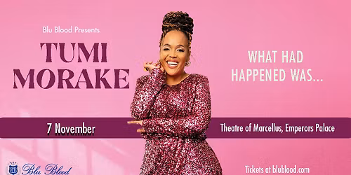 Tumi Morake - What Had Happened Was