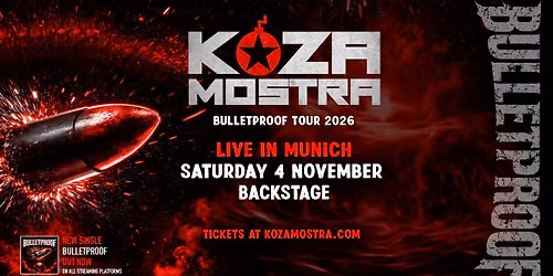 KOZA MOSTRA | BULLETPROOF TOUR GERMANY 2026 | BACKSTAGE M\u00dcNCHEN 2026