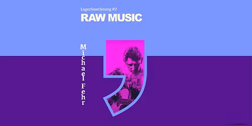 Lagerfeuerlesung #2: raw music