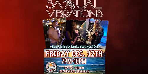 Live Music with Saxual Vibrations & Live Painting by Krystal Dyer!