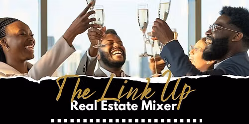 The Link Up: Real Estate Mixer
