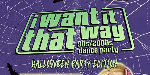 "I WANT IT THAT WAY" 90s\/2000s Dance Party feat #ALL4DORAS and DJ Dance Dance