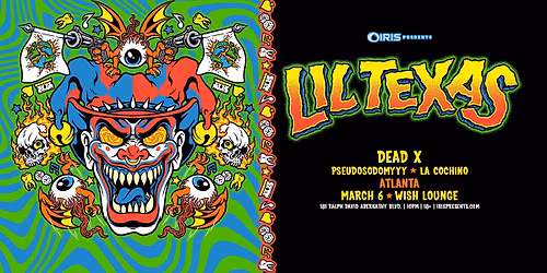 Iris Presents: Lil Texas @ Wish Lounge | Fri, Mar 6th!