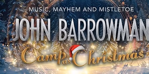 John Barrowman \u2013 Camp As Christmas