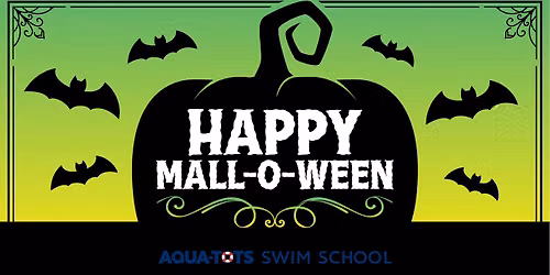 Malloween - Presented by Aqua Tots Swim School