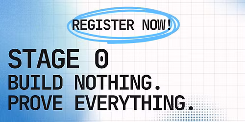 Stage 0: Build Nothing. Prove Everything