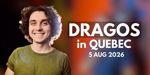Dragos in QUEBEC | 05.08.2026 @7PM | - MATERIAL + Crowd Work